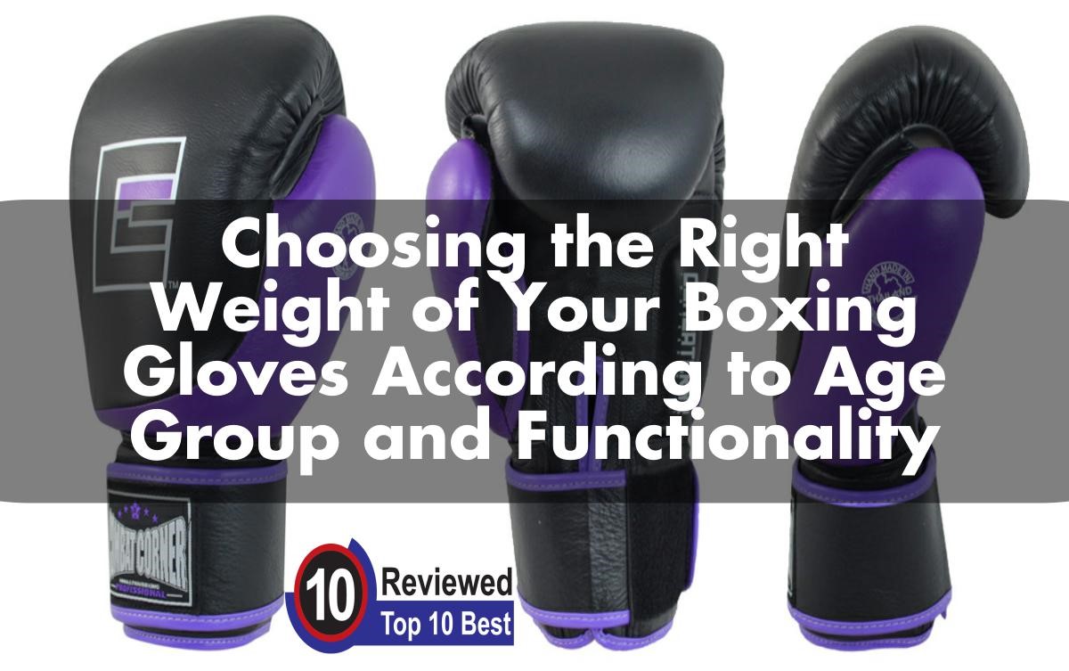 What Weight Boxing Gloves Should I Get According to Age Group and