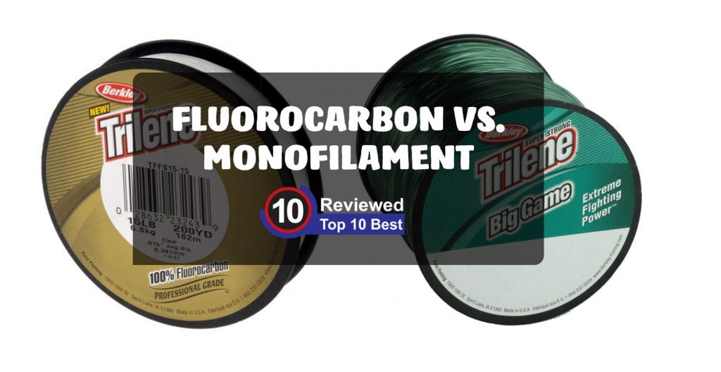 The Battle of Fluorocarbon vs. Monofilament Which One is the Winner?