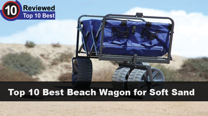 10 Best Beach Wagon For Soft Sand 2020 Detailed Explained 10 Best Beach Wagon For Soft Sand 2020