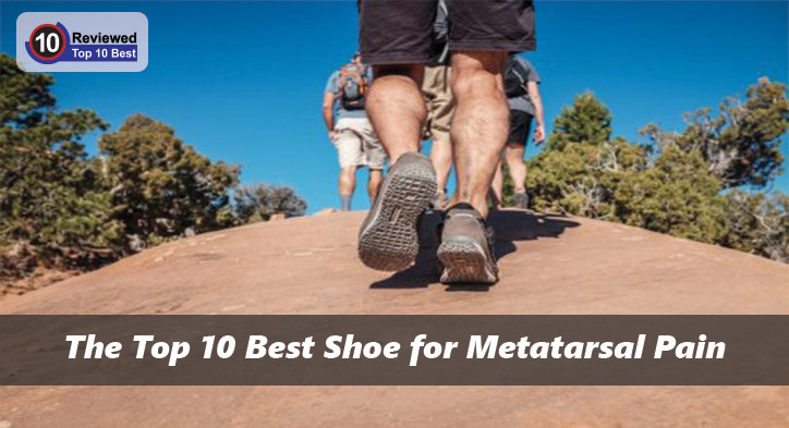 best walking shoes for metatarsal pain