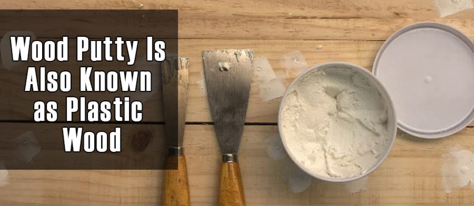 What is the Difference Between Wood Putty and Wood Filler? (Wood Putty ...