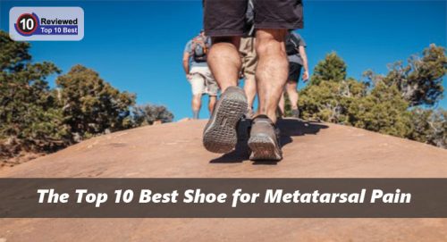 10 Best Shoe For Metatarsal Pain 2020 Detailed Explained