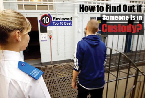 how-to-find-out-if-someone-is-in-custody-ten-reviewed